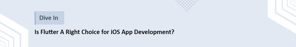 Is Flutter A Right Choice for iOS App Development.png
